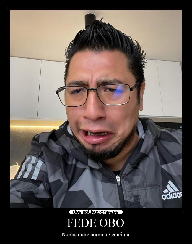 FEDE OBO - Nunca supe cómo se escribia
