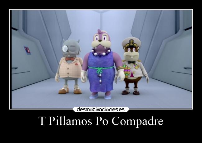 T Pillamos Po Compadre -
