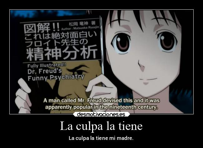 La culpa la tiene - La culpa la tiene mi madre.