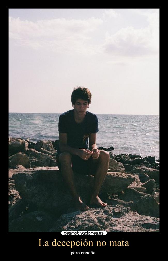 La decepción no mata -