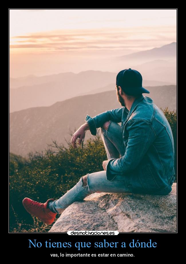 No tienes que saber a dónde - 
