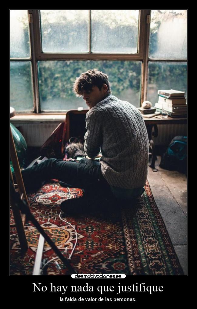 No hay nada que justifique - la falda de valor de las personas.