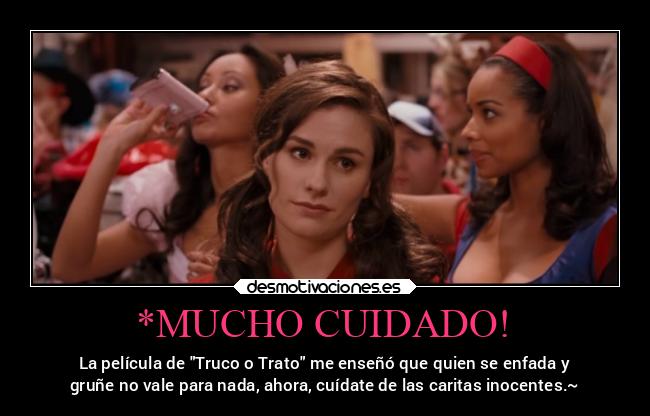 *MUCHO CUIDADO! - 