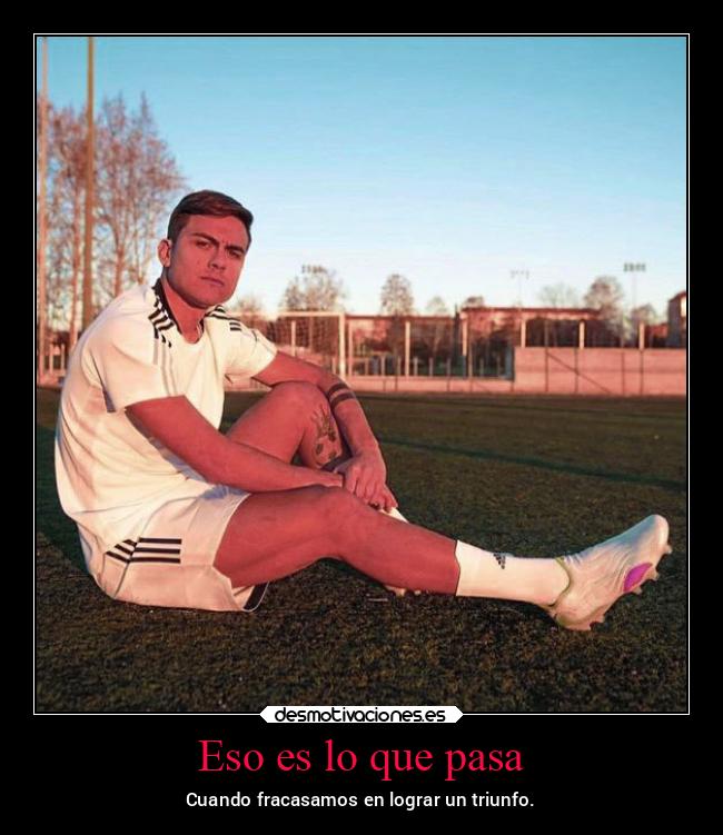 Eso es lo que pasa - 