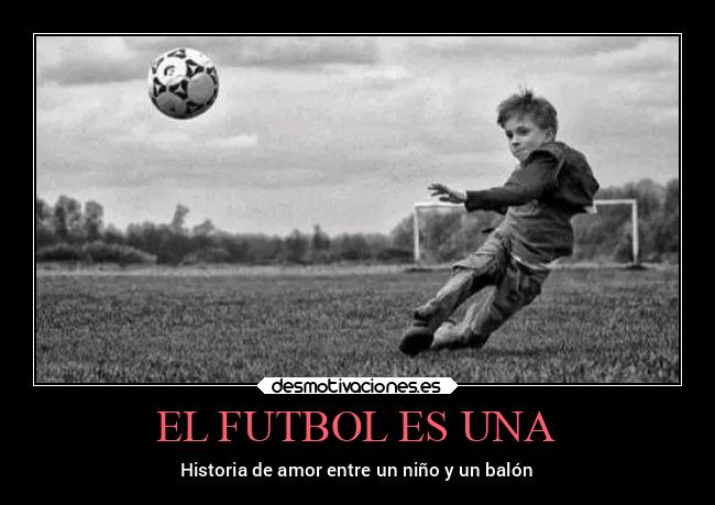 EL FUTBOL ES UNA -