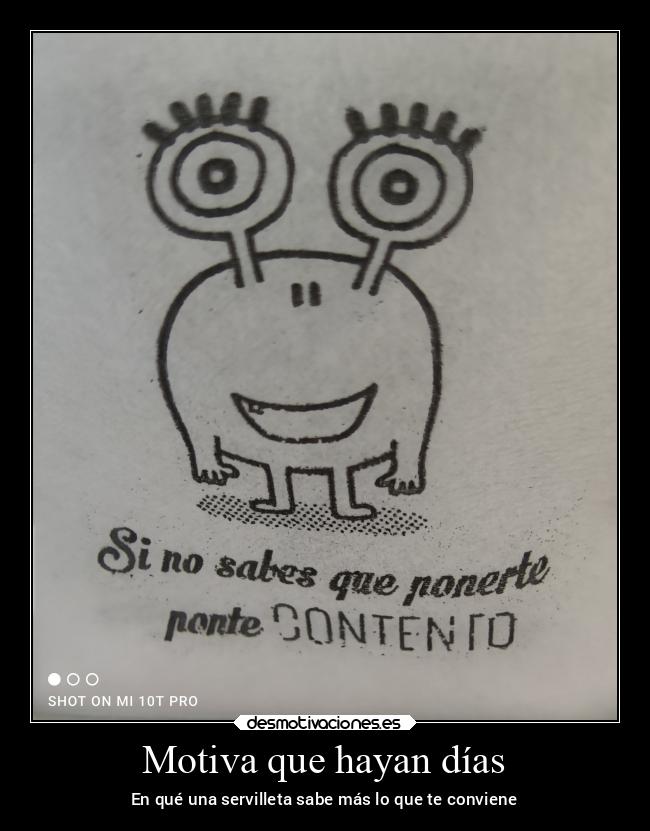 Motiva que hayan días -