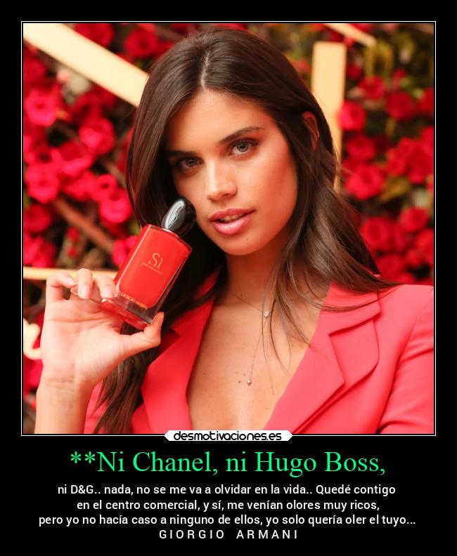 **Ni Chanel, ni Hugo Boss, - 