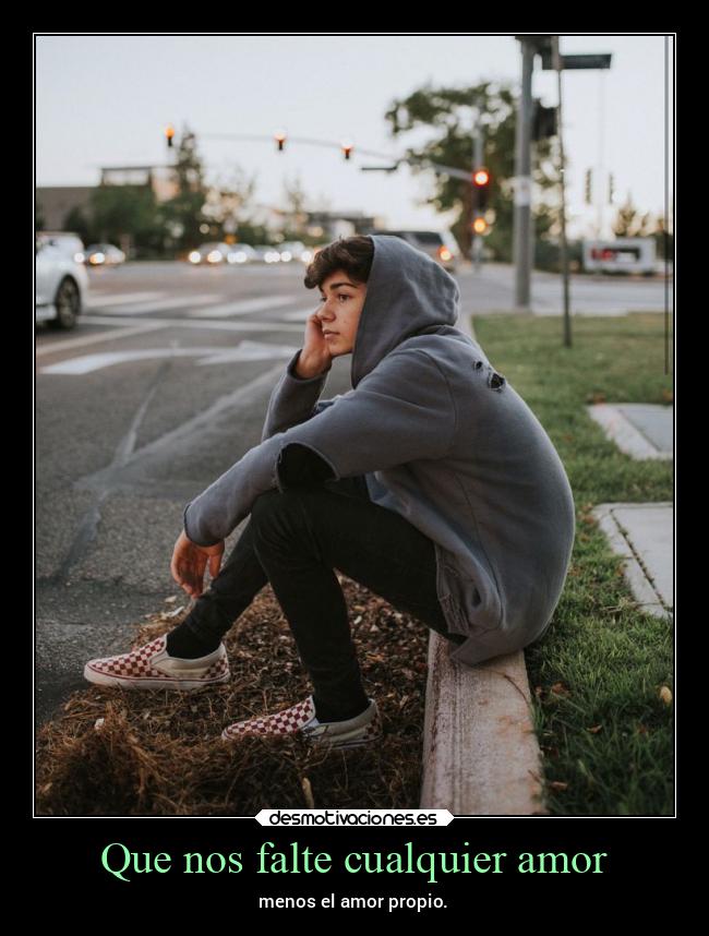 Que nos falte cualquier amor - 