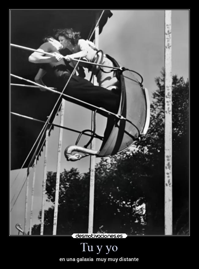 Tu y yo - en una galaxia muy muy distante