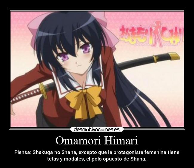Omamori Himari - Piensa: Shakuga no Shana, excepto que la protagonista femenina tiene
tetas y modales, el polo opuesto de Shana.