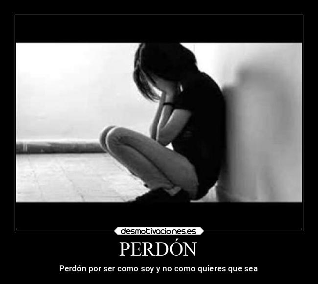 carteles desamor caracter problem antipatico perdona perdonarle perdon desmotivaciones