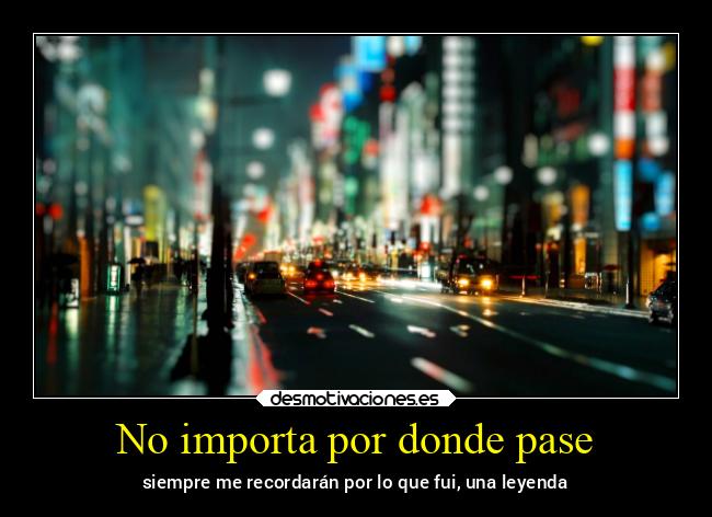 No importa por donde pase - 