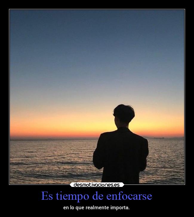 Es tiempo de enfocarse -