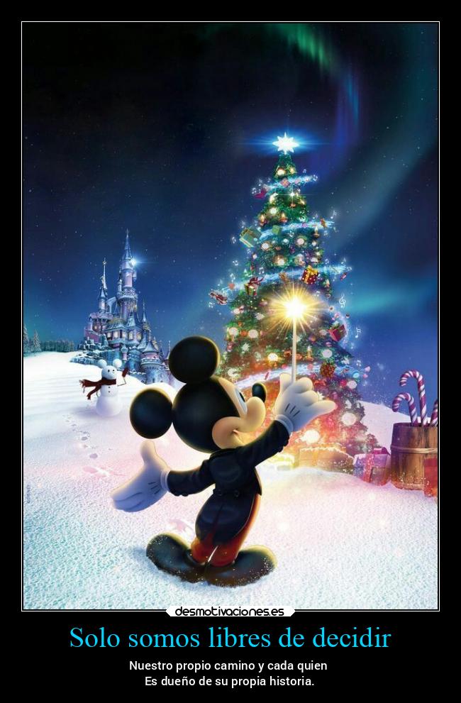 carteles frases alma motivaciones libertad destino navidad2022 mickeymouse miguelflippy2021 desmotivaciones
