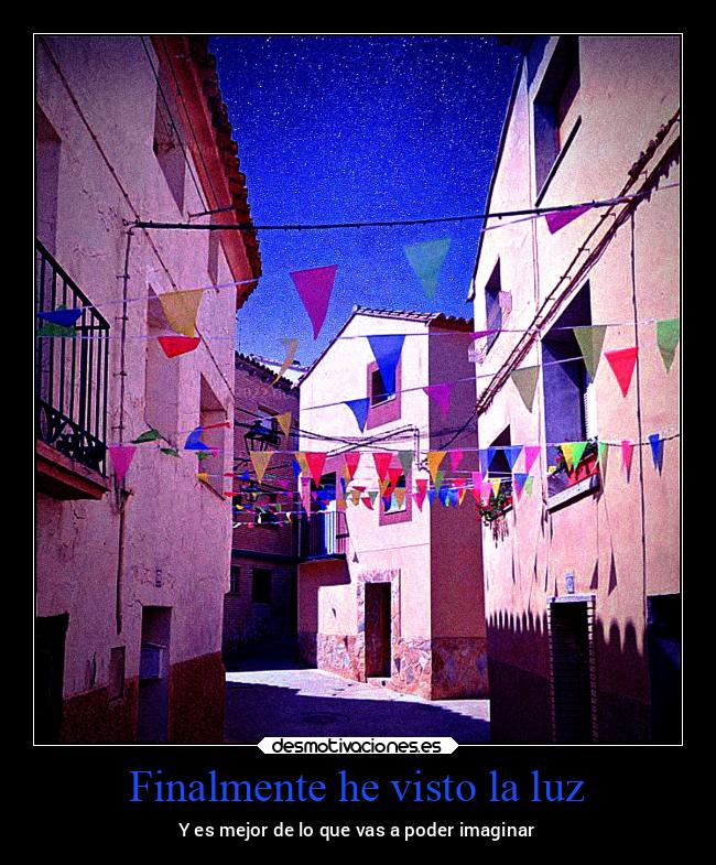 Finalmente he visto la luz - 