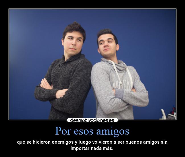 carteles amigos humor woorld desmotivaciones