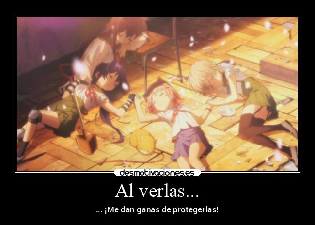 Al verlas... - ... ¡Me dan ganas de protegerlas!