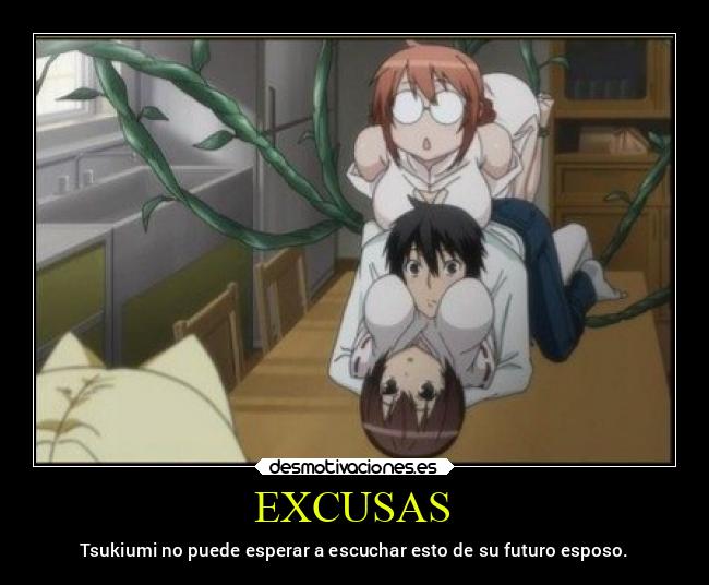 EXCUSAS - Tsukiumi no puede esperar a escuchar esto de su futuro esposo.