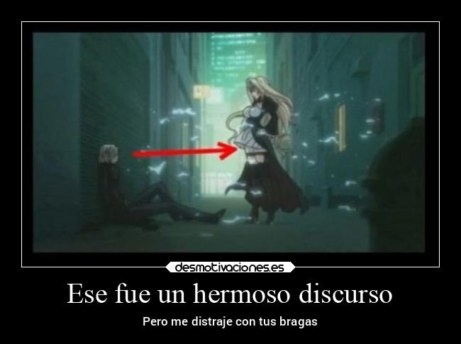 Ese fue un hermoso discurso - Pero me distraje con tus bragas