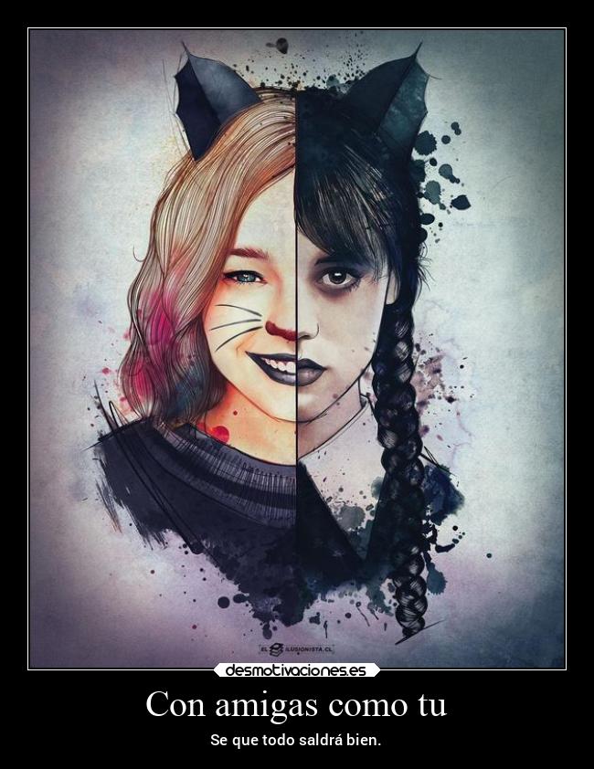 Con amigas como tu - Se que todo saldrá bien.