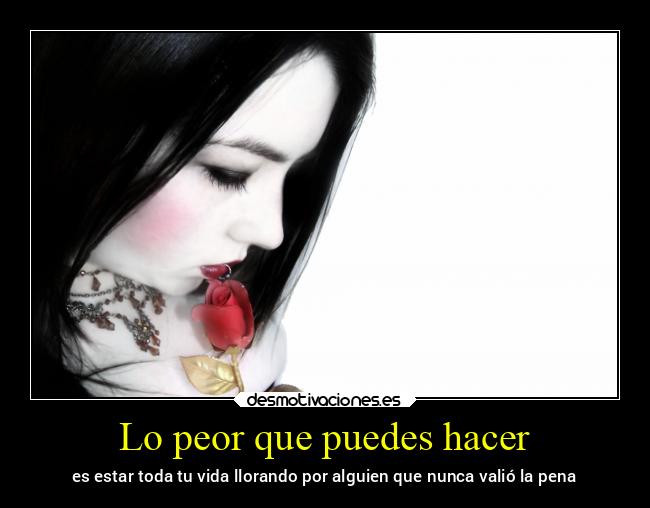 Lo peor que puedes hacer - 