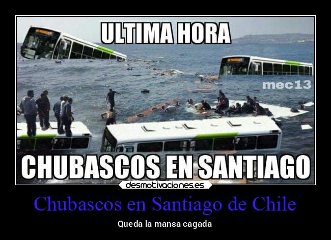 carteles chiste chubascos capital chile mote con huesillo desmotivaciones