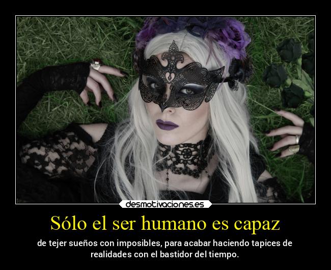Sólo el ser humano es capaz - 