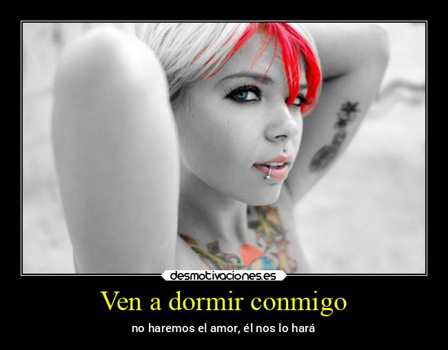 Ven a dormir conmigo - 