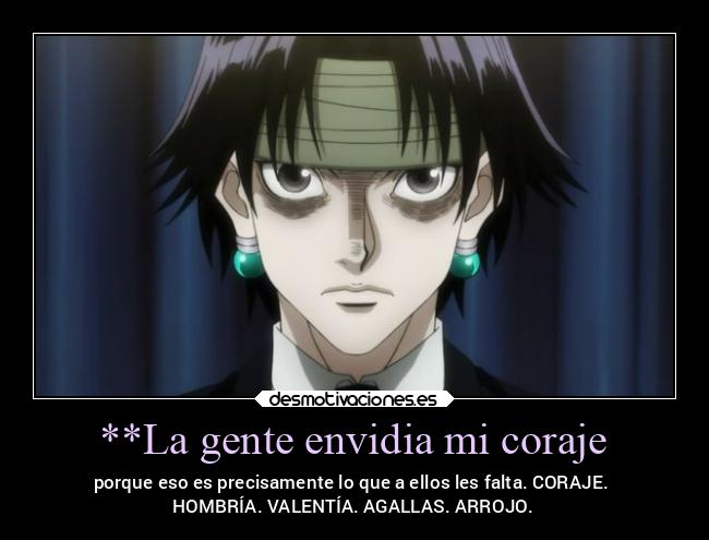carteles enemigo chrollo lucifer hunterxhunter2011 elmejoranimedelmundo coraje arrojo valentia rabia desmotivaciones