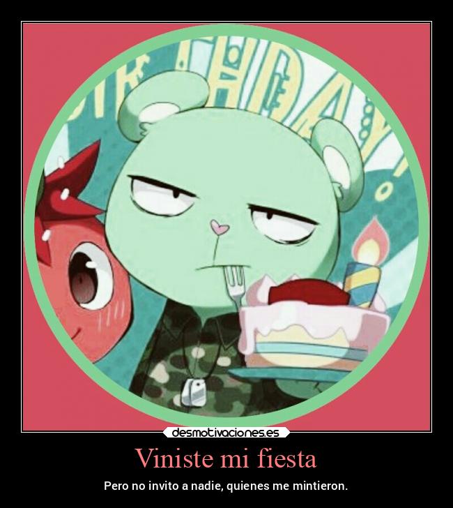 Viniste mi fiesta - Pero no invito a nadie, quienes me mintieron.