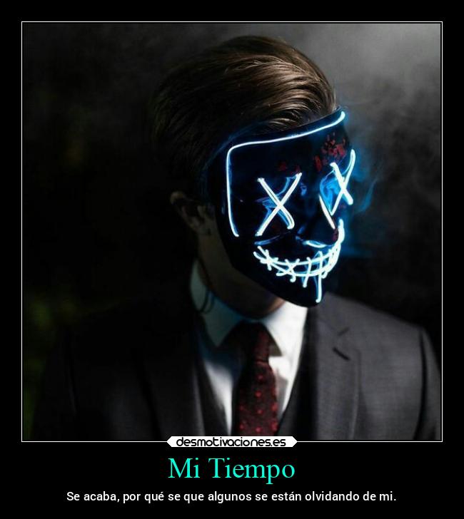 Mi Tiempo - Se acaba, por qué se que algunos se están olvidando de mi.