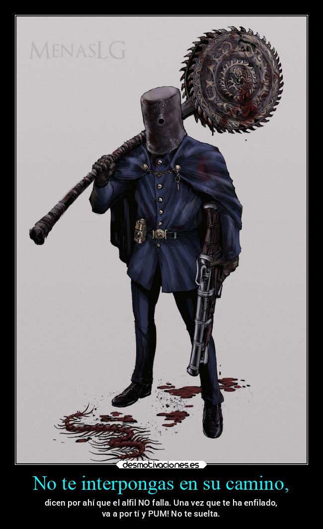 No te interpongas en su camino, - 