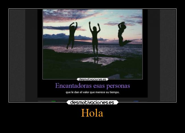 Hola -