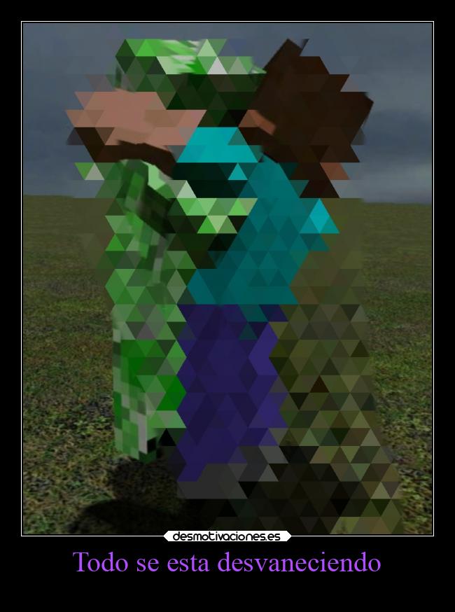 Todo se esta desvaneciendo -