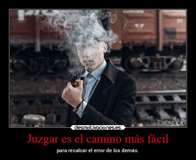 Juzgar es el camino más fácil - 