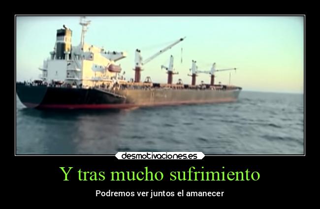 Y tras mucho sufrimiento - 