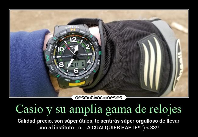 carteles alegria casio protrek brujula relojacos institutos idealparaescalar relojesquesoncomomantecadosxd desmotivaciones