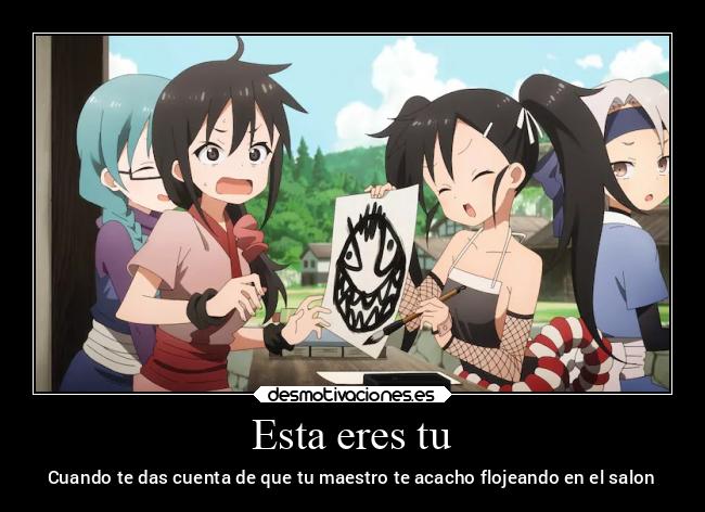 Esta eres tu - Cuando te das cuenta de que tu maestro te acacho flojeando en el salon