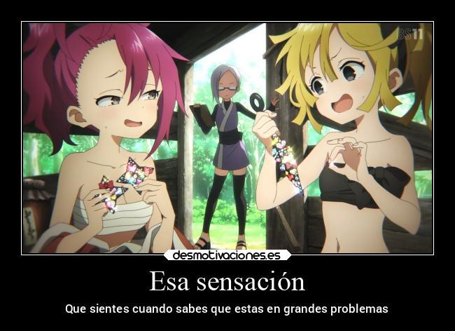 Esa sensación - Que sientes cuando sabes que estas en grandes problemas