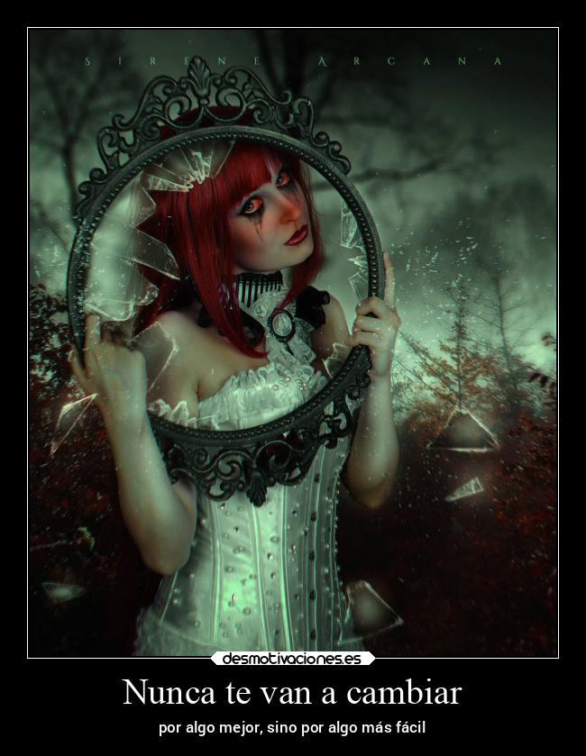 Nunca te van a cambiar -