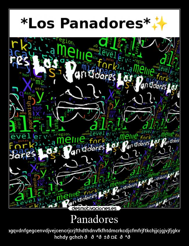 Panadores - Aasfdgfaagqvdnfgegcenvdjvejcencrjcrjfthdthdnvfkfhtdmcrkcdjcfmfrjftkchjjcjgjvjfjgkvhfywuxch
hchdy gchch 👊😪😱🤣☹️😪😞