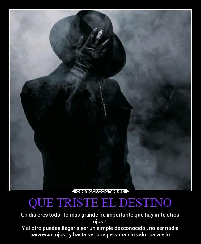 QUE TRISTE EL DESTINO - 