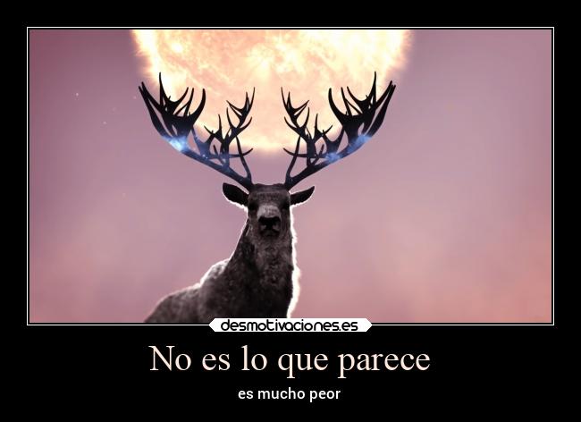 No es lo que parece - es mucho peor