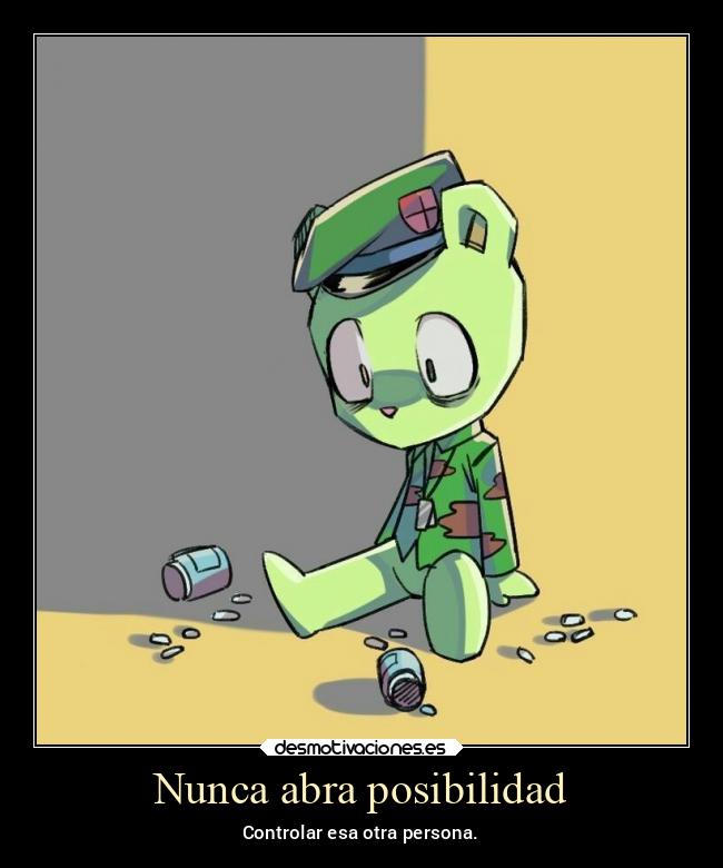 Nunca abra posibilidad - Controlar esa otra persona.