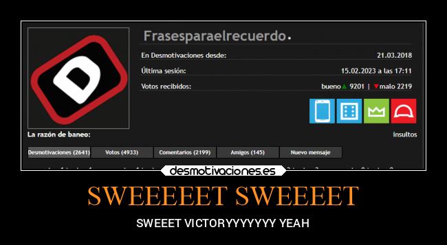 SWEEEEET SWEEEET - SWEEET VICTORYYYYYYY YEAH