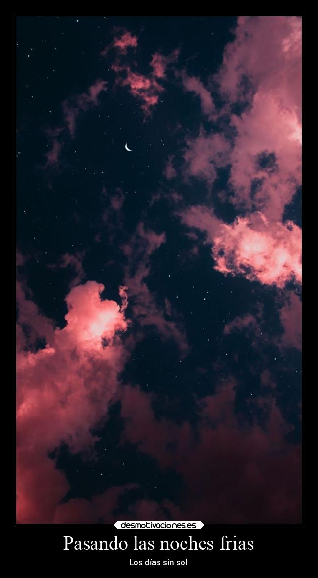 Pasando las noches frias - Los días sin sol