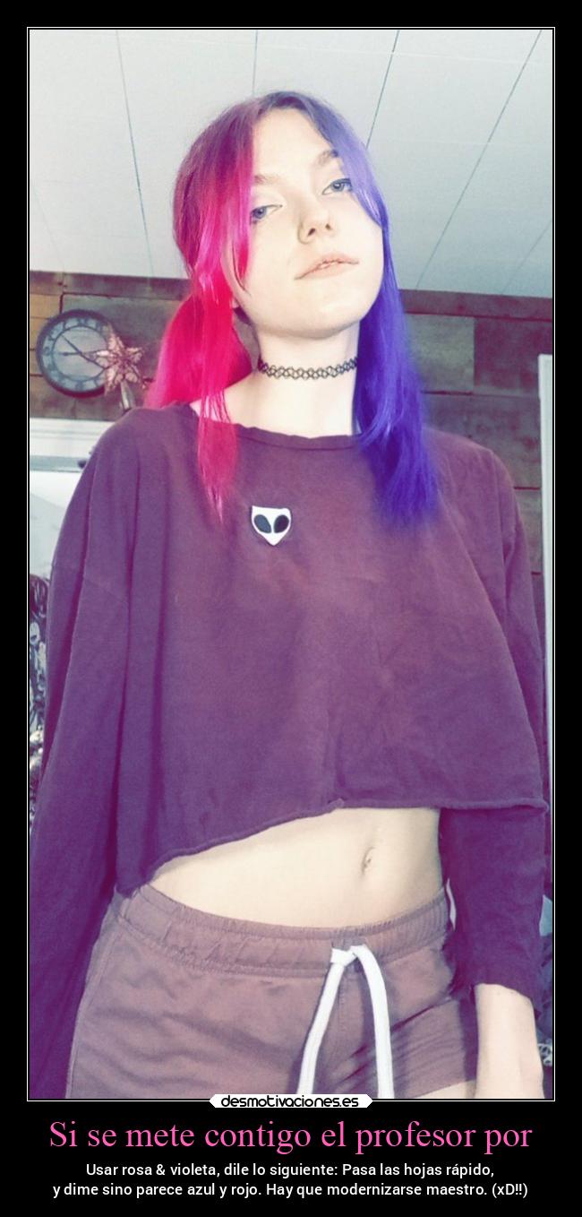 Si se mete contigo el profesor por - 