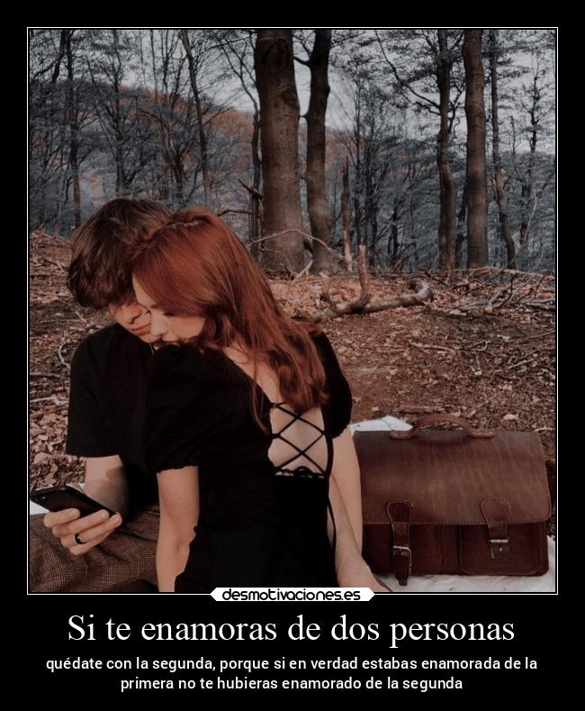 Si te enamoras de dos personas -