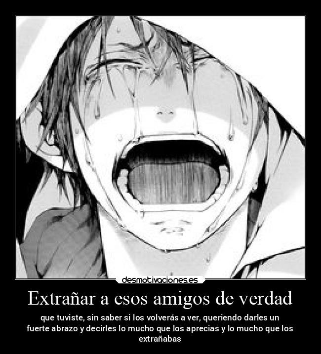 carteles amigos alma amigos amistad ausencia anime confianza corazon desmotivaciones deseos distancia dolor frases desmotivaciones