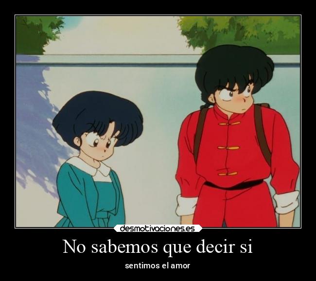 No sabemos que decir si - sentimos el amor